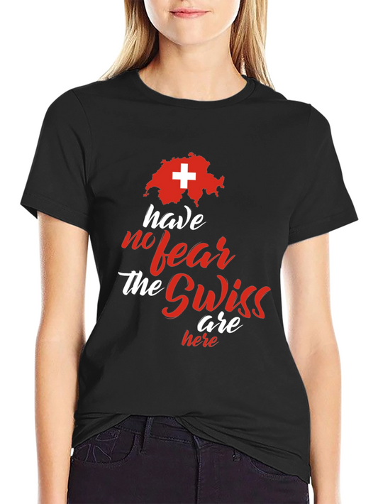 Swiss Pride T-Shirt: No Fear The Swiss are Here!