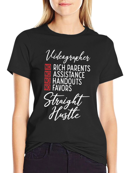 Videographer Straight Hustle Graphic T-Shirt