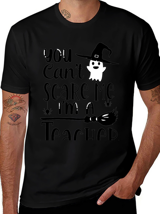 Funny Halloween Teacher T-Shirt - You Cant Scare Me!