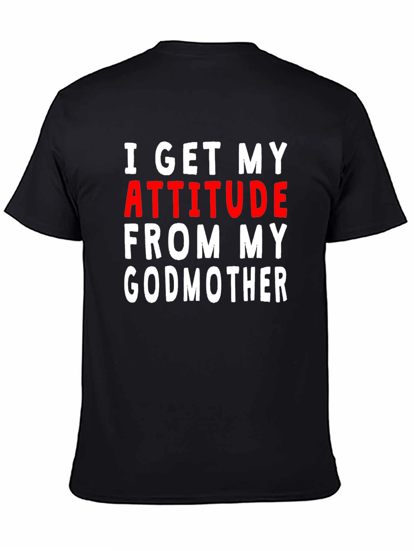 Attitude From My Godmother T-Shirt
