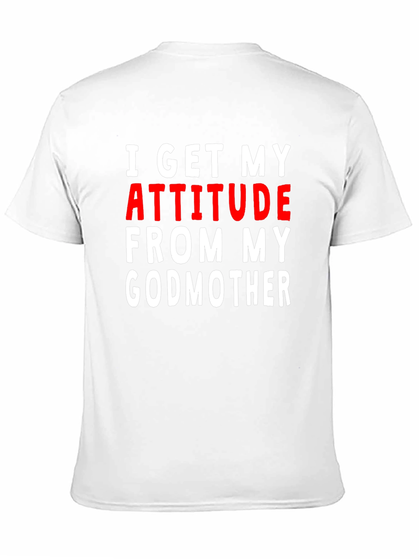 Attitude From My Godmother T-Shirt