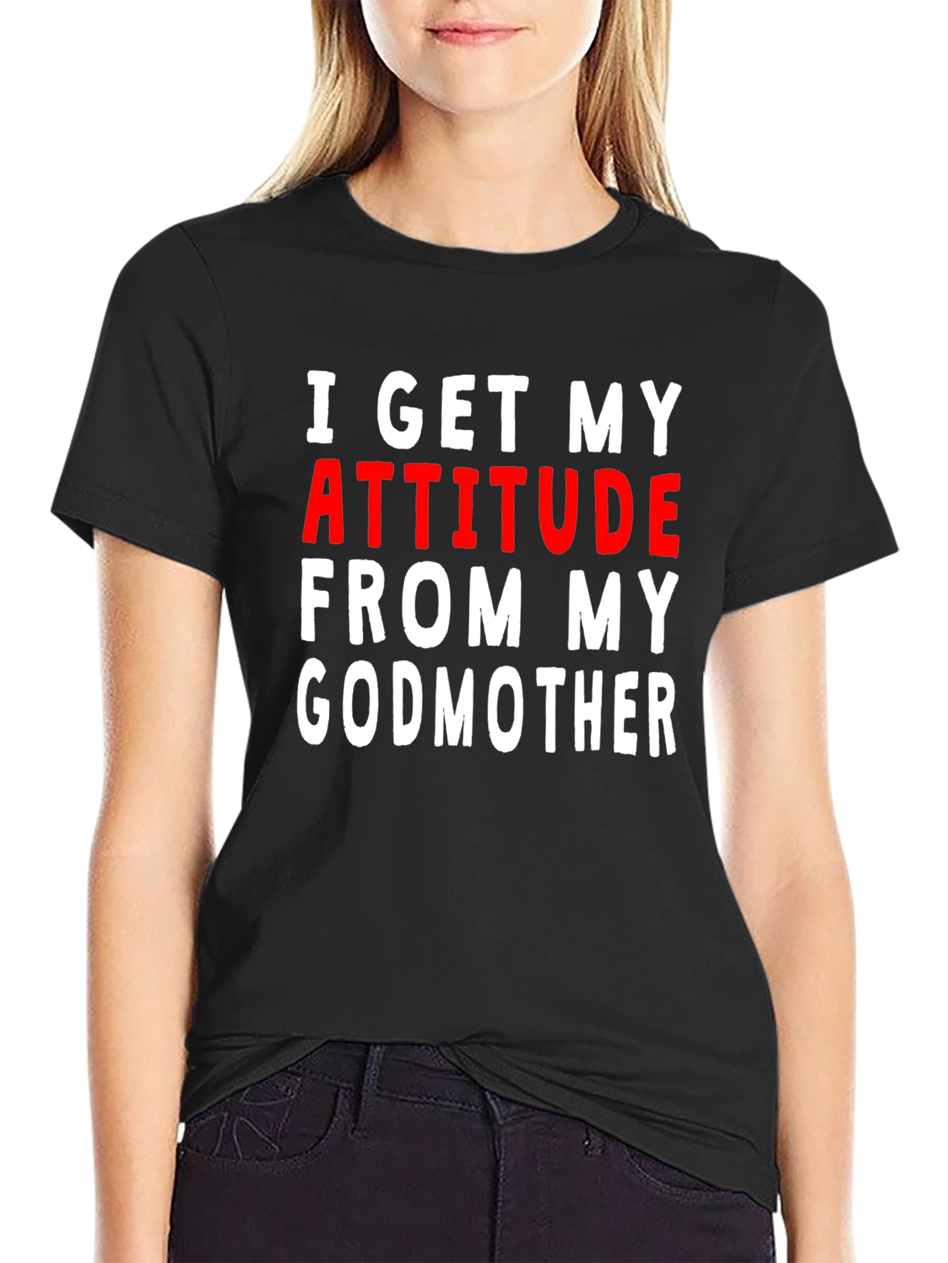 Attitude From My Godmother T-Shirt