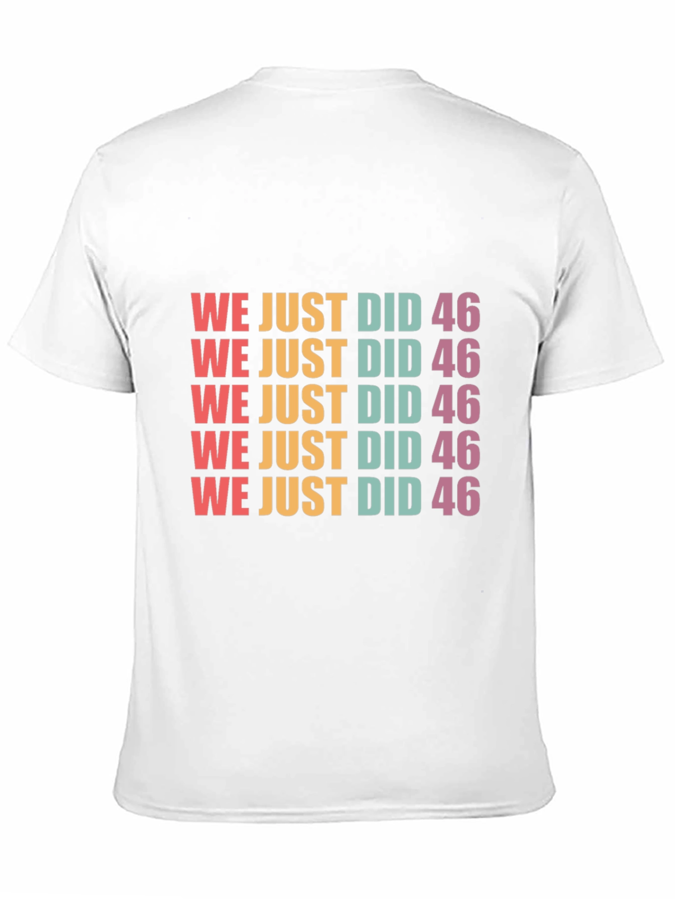 We Just Did 46 Retro T-Shirt