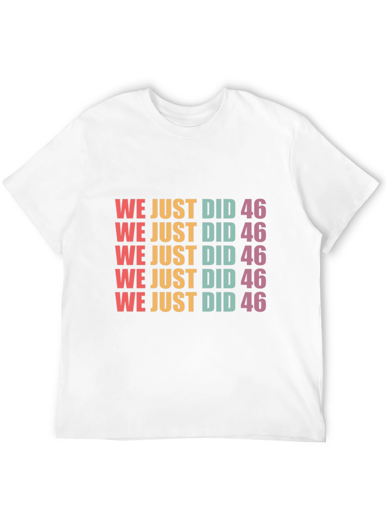We Just Did 46 Retro T-Shirt