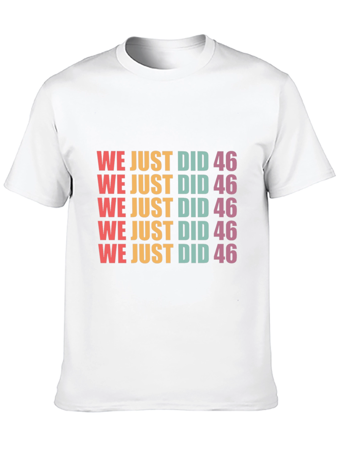 We Just Did 46 Retro T-Shirt
