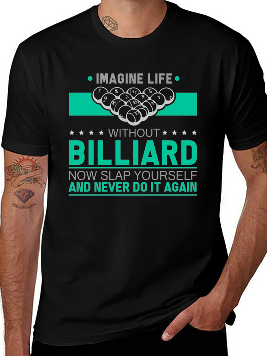 Imagine Life Without Billiard T-Shirt