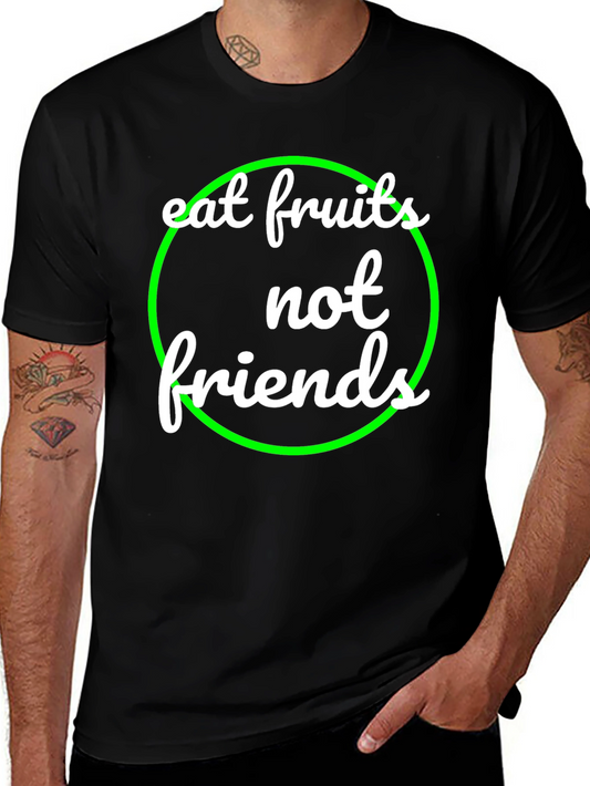 Eat Fruits Not Friends T-Shirt - Vegan Tee