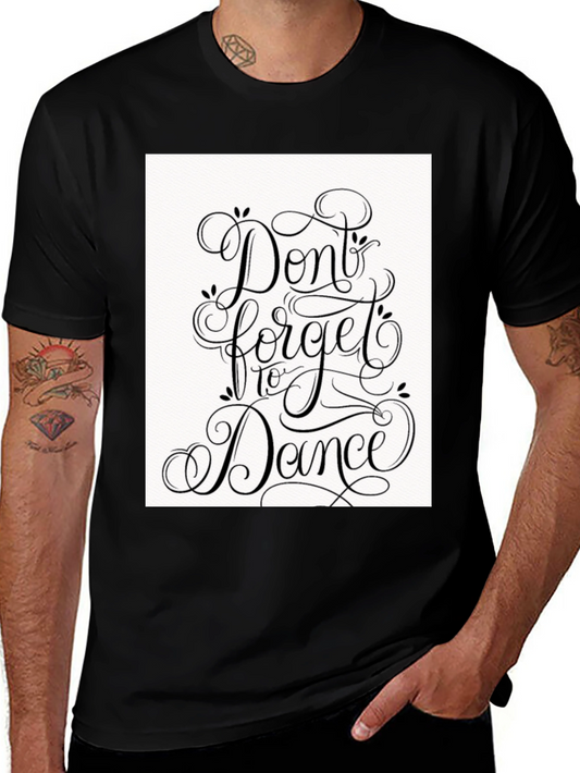 Dont Forget to Dance Black Graphic T-Shirt