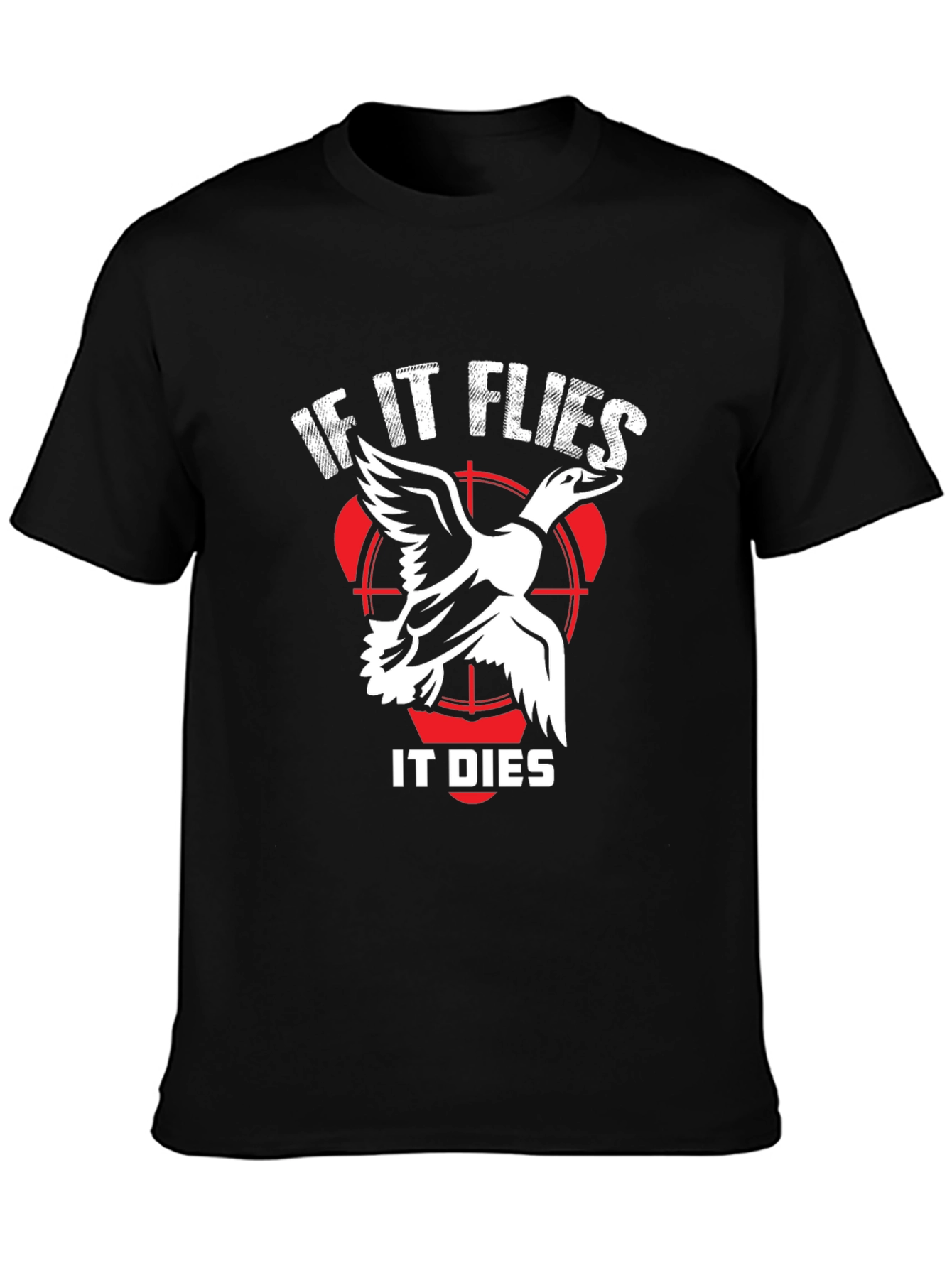 If It Flies It Dies Duck Hunting T-Shirt
