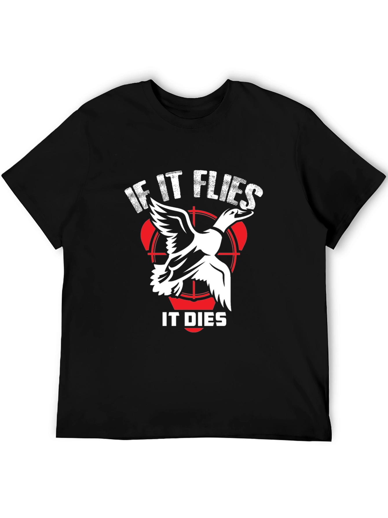 If It Flies It Dies Duck Hunting T-Shirt
