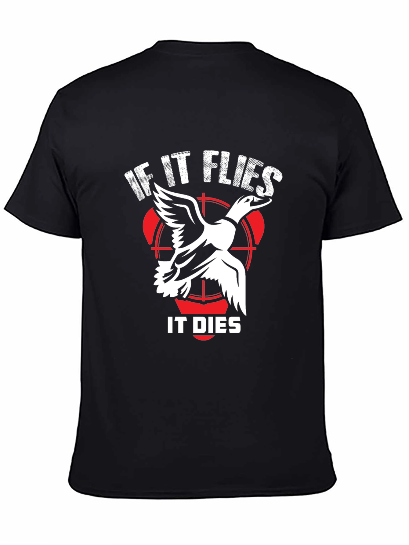 If It Flies It Dies Duck Hunting T-Shirt