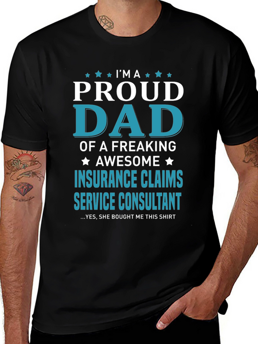 Proud Dad Insurance Claims Consultant T-Shirt