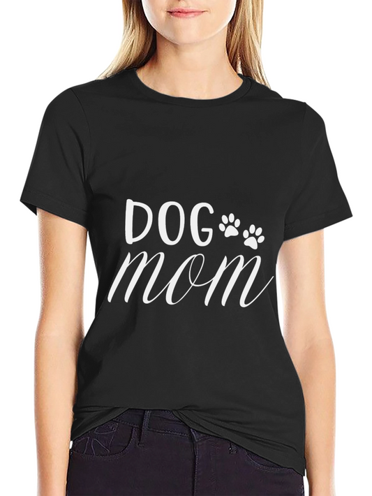 Dog Mom Graphic T-Shirt - Cute Pet Lover Tee