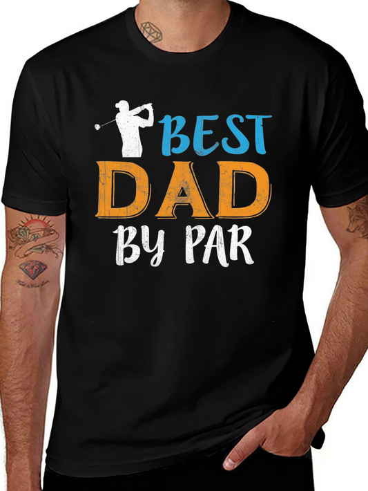 Best Dad by Par T-Shirt - Golf Lover Gift