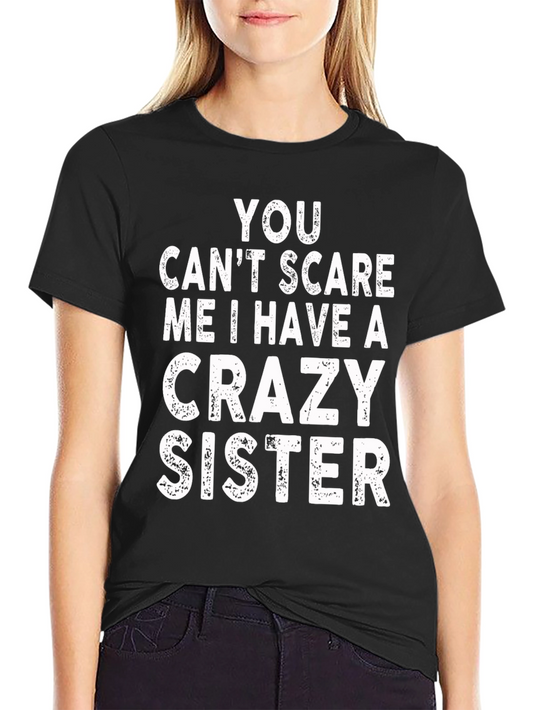 Funny Crazy Sister T-Shirt