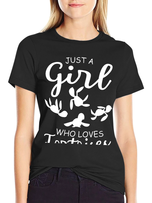 Just A Girl Who Loves Tortoises T-Shirt