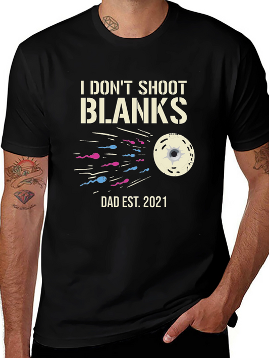 I Dont Shoot Blanks Dad T-Shirt