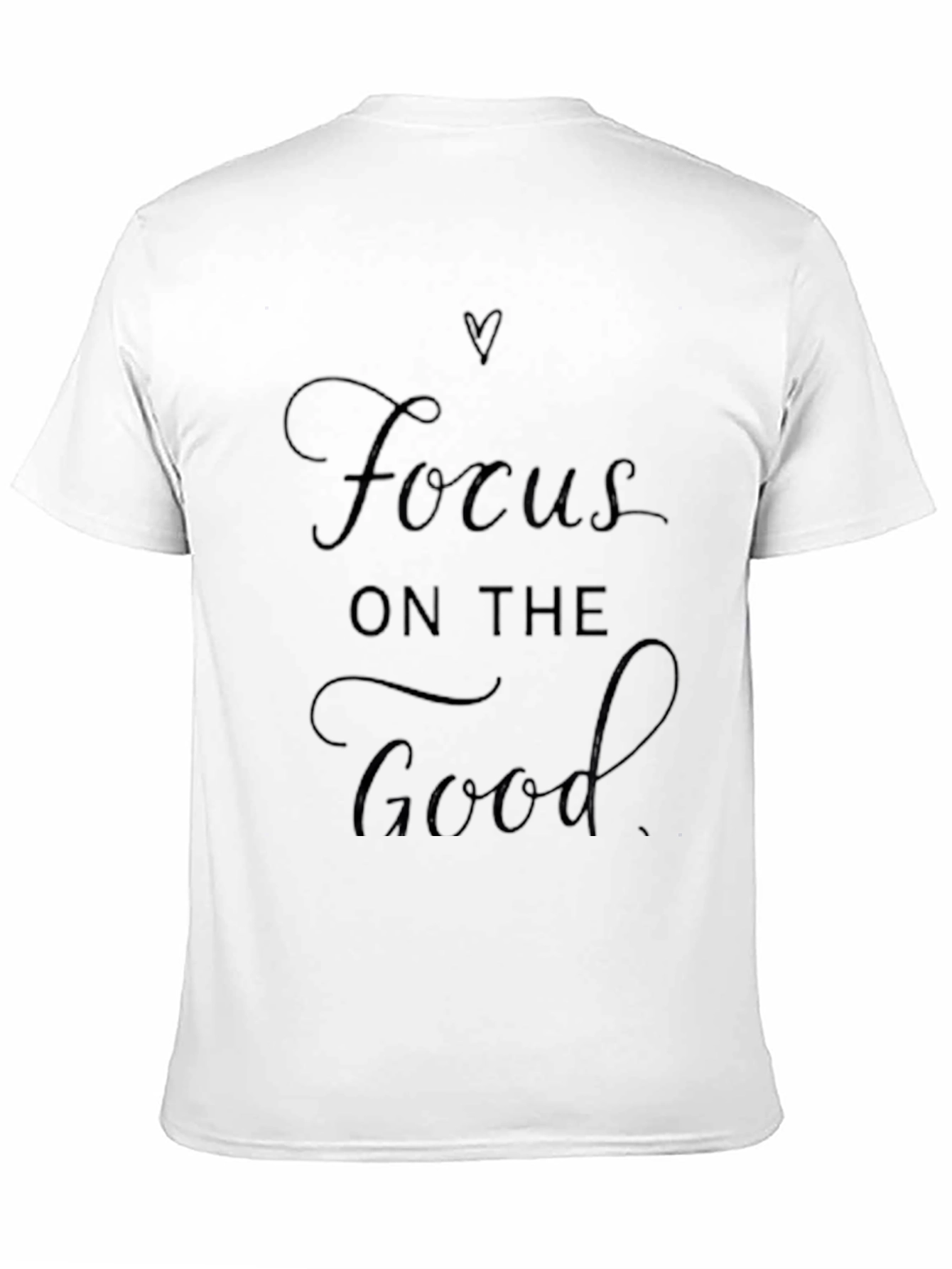 Focus on The Good Black T-Shirt