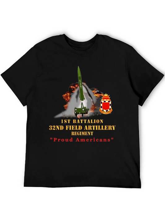 1st Battalion 32nd Artillery T-Shirt: Proud Americans