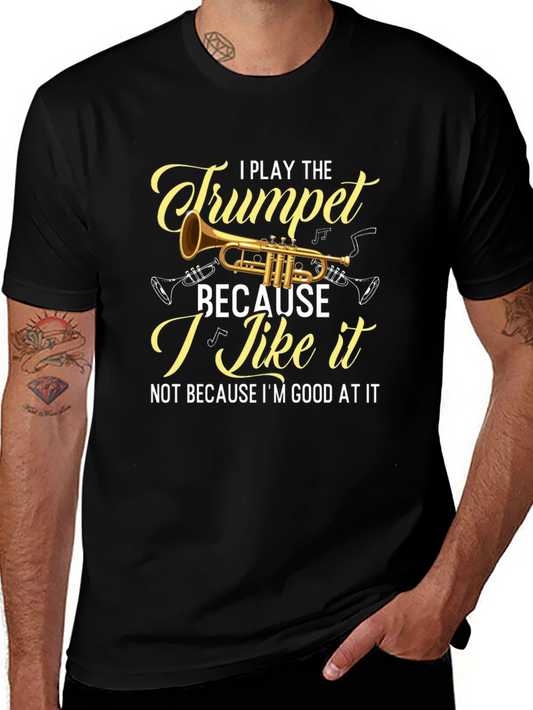 I Play The Trumpet Graphic Tee - Musician T-Shirt