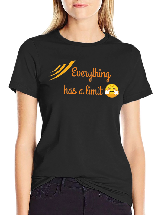 Everything Has a Limit Graphic T-Shirt