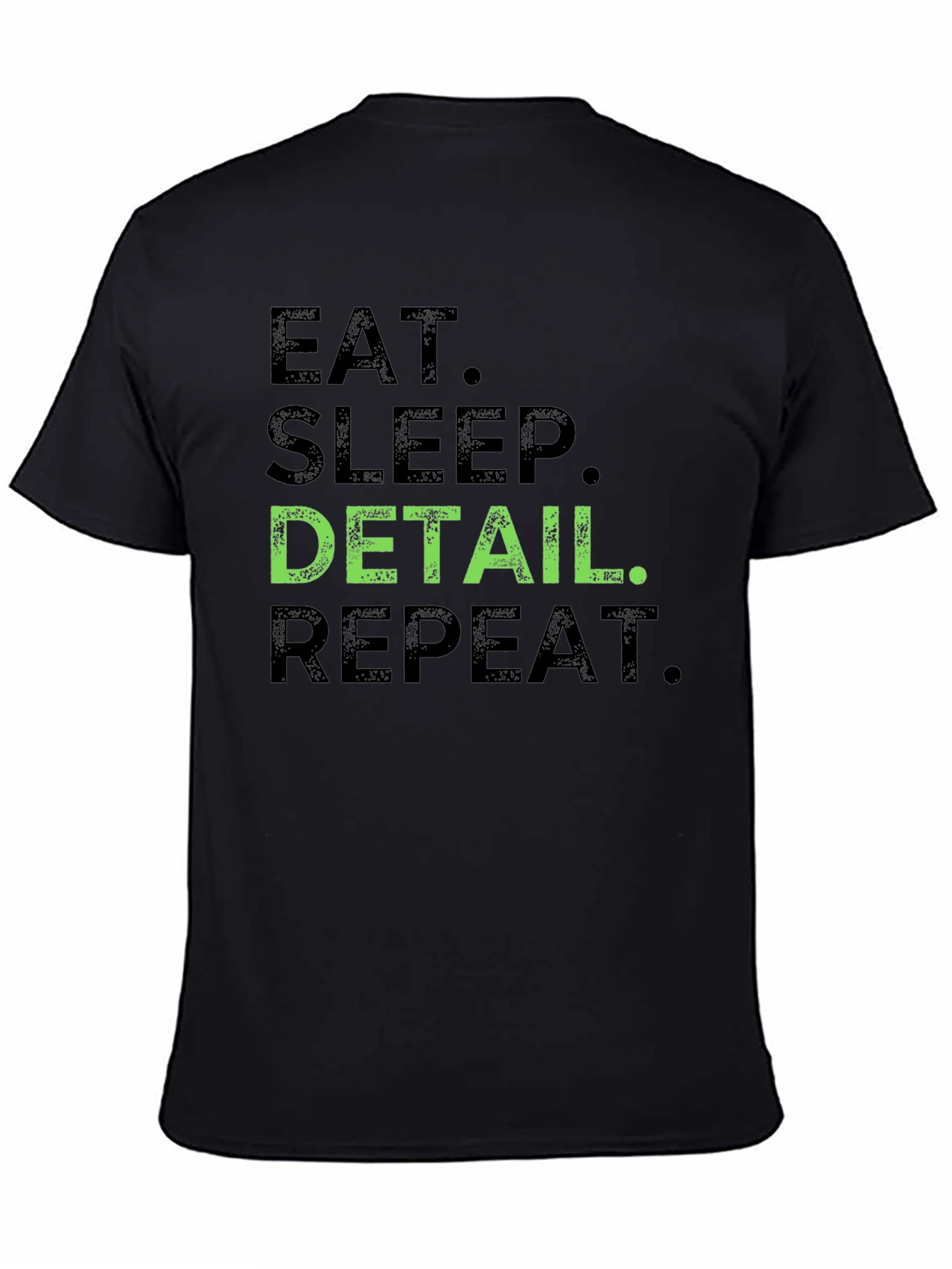 Eat Sleep Detail Repeat Black T-Shirt