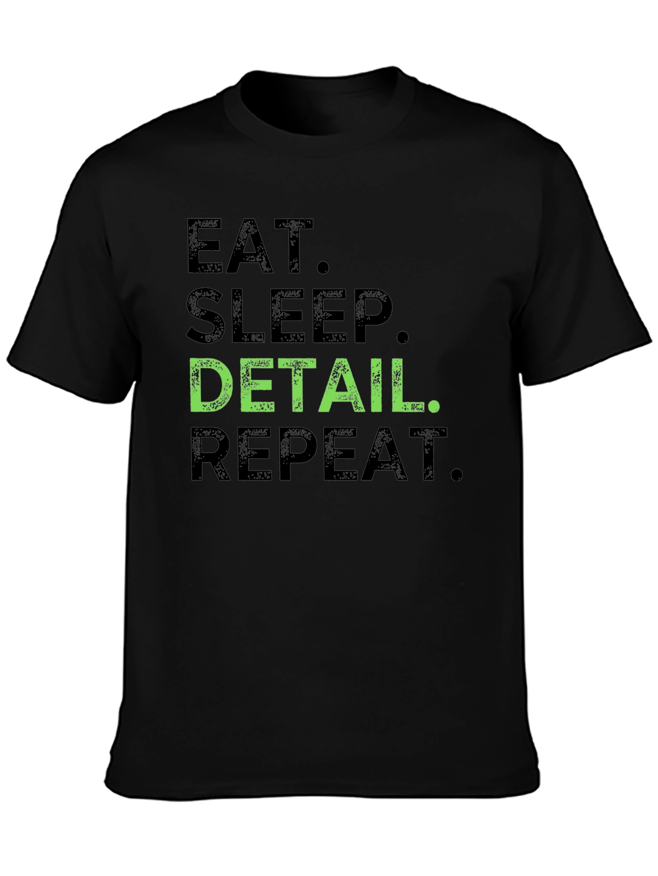 Eat Sleep Detail Repeat Black T-Shirt
