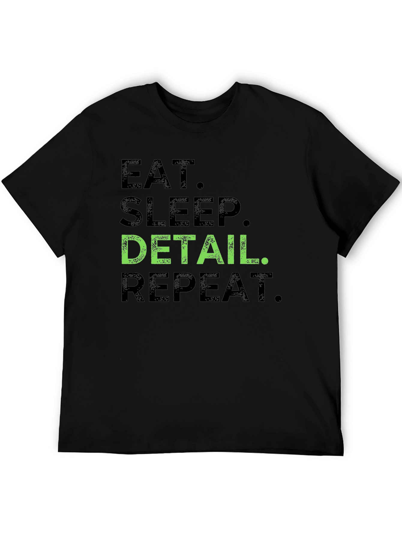 Eat Sleep Detail Repeat Black T-Shirt