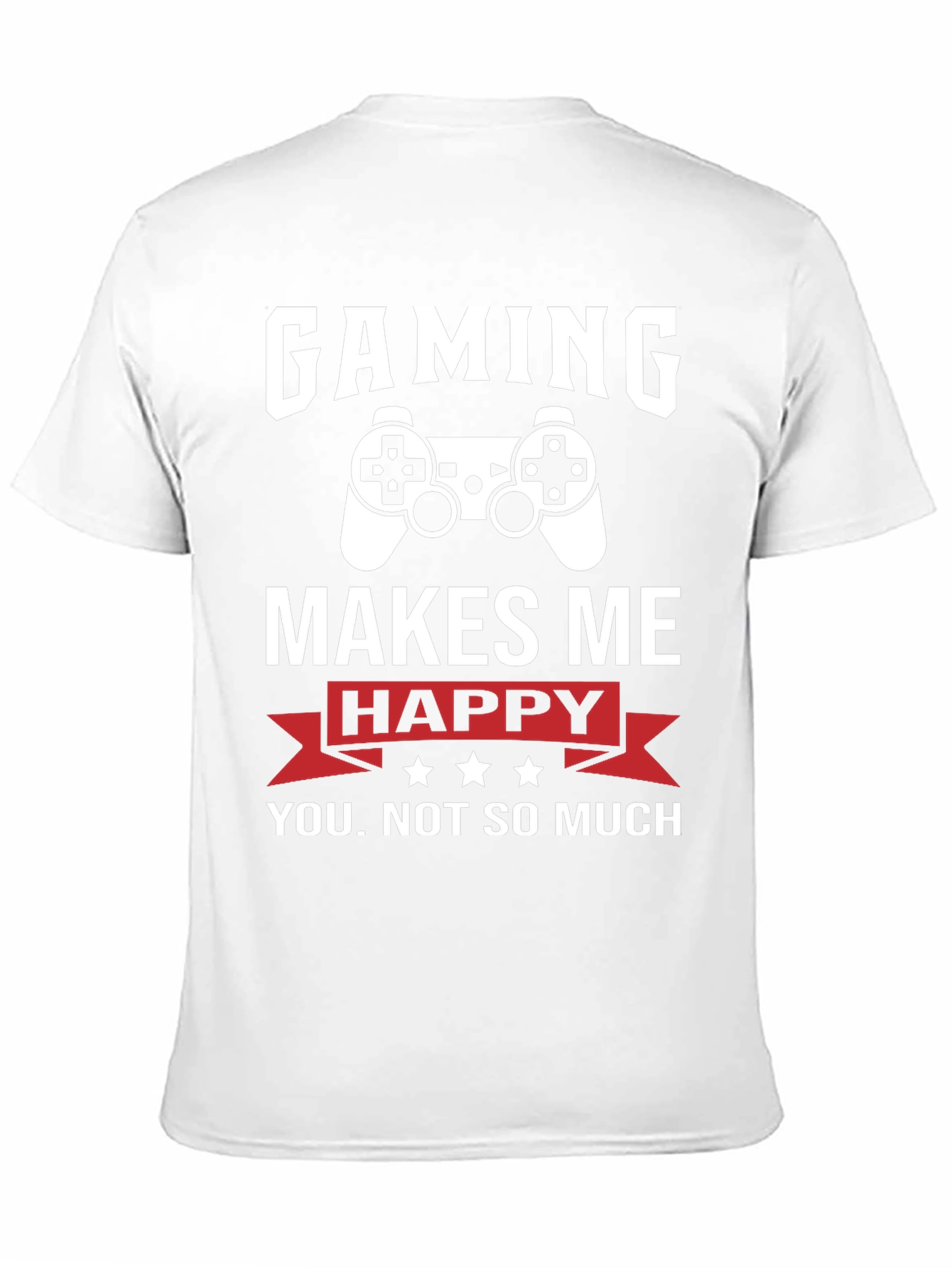 Gaming Makes Me Happy T-Shirt