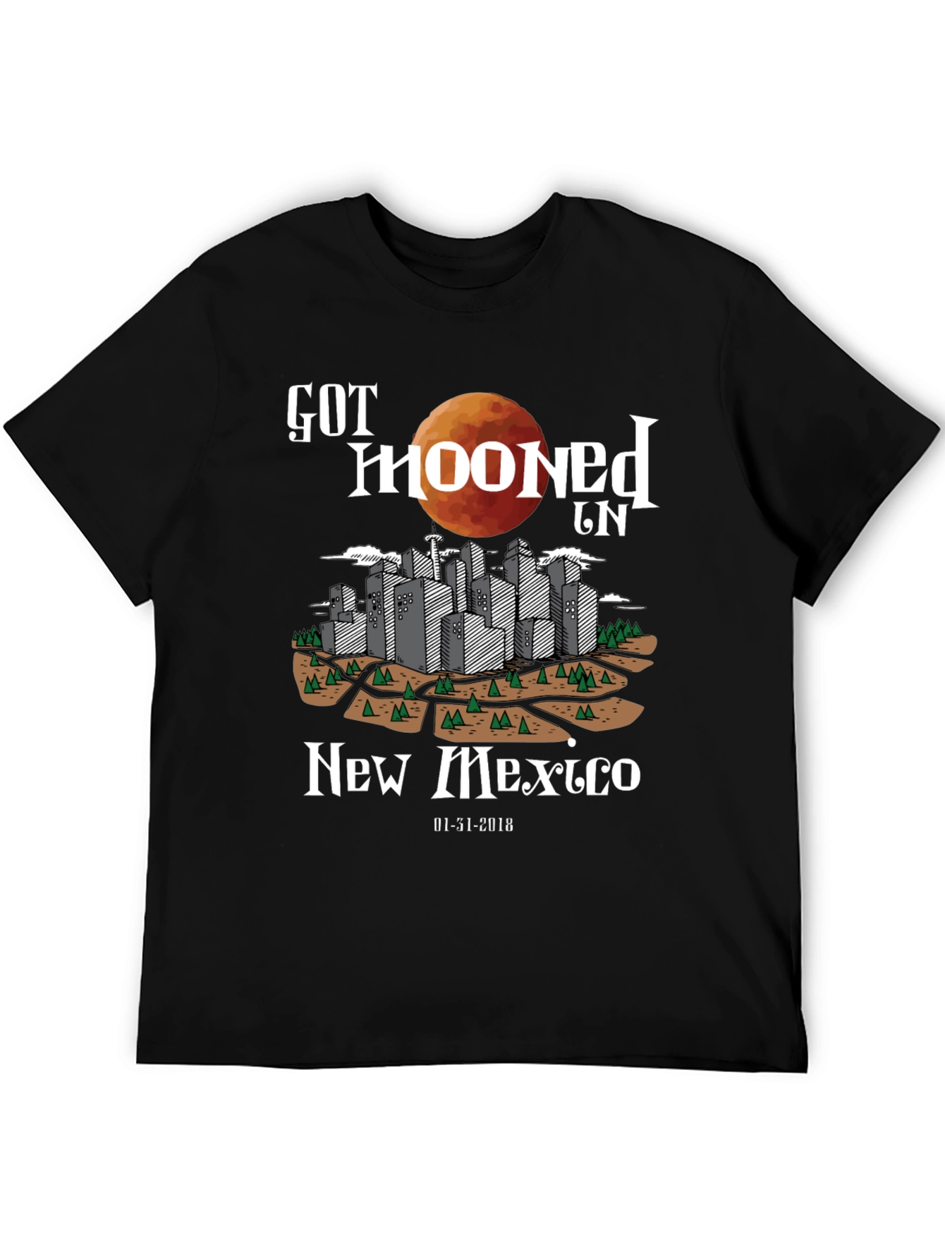 Got Mooned in New Mexico T-Shirt