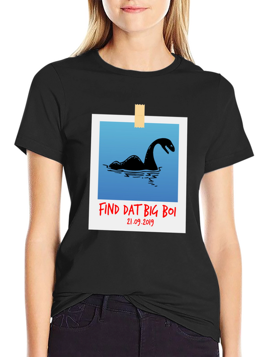 Find Dat Big Boi Loch Ness T-Shirt Nessie