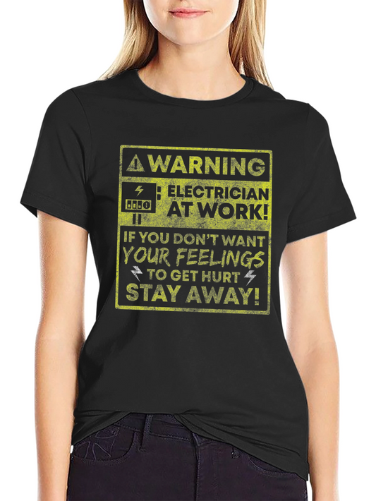 Warning Electrician At Work T-Shirt