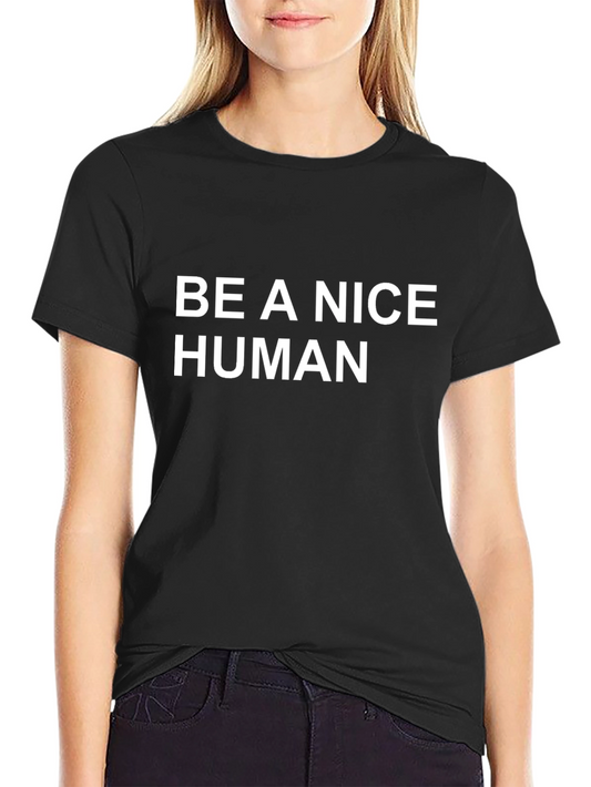 Be A Nice Human Graphic Tee