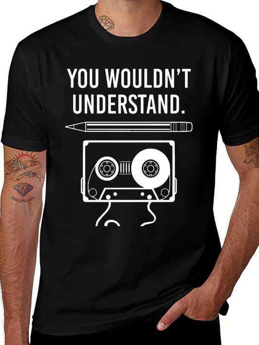 Retro Cassette Tape T-Shirt - You Wouldnt Understand