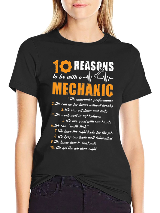 10 Reasons to be with a Mechanic Graphic T-Shirt