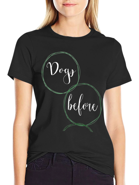Dogs Before Dudes Tee