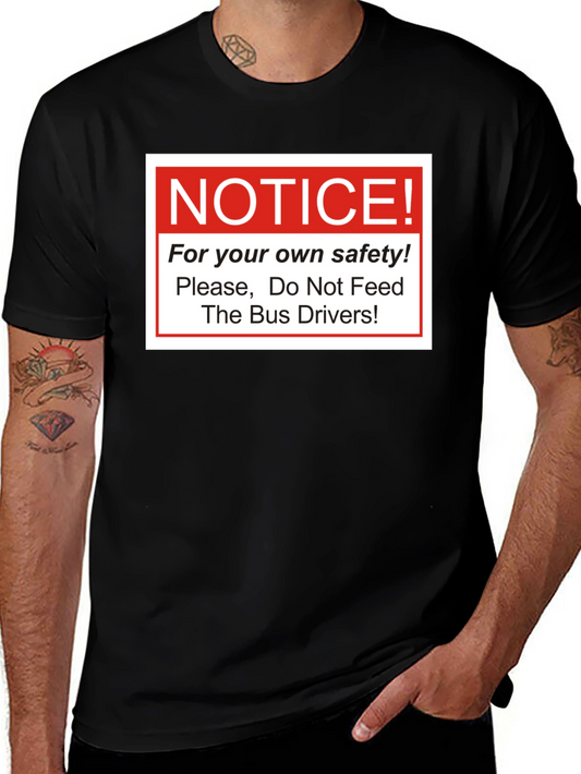 Funny Do Not Feed The Bus Drivers Graphic Tee