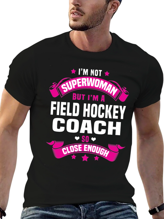 Field Hockey Coach T-Shirt - Superwoman Gift