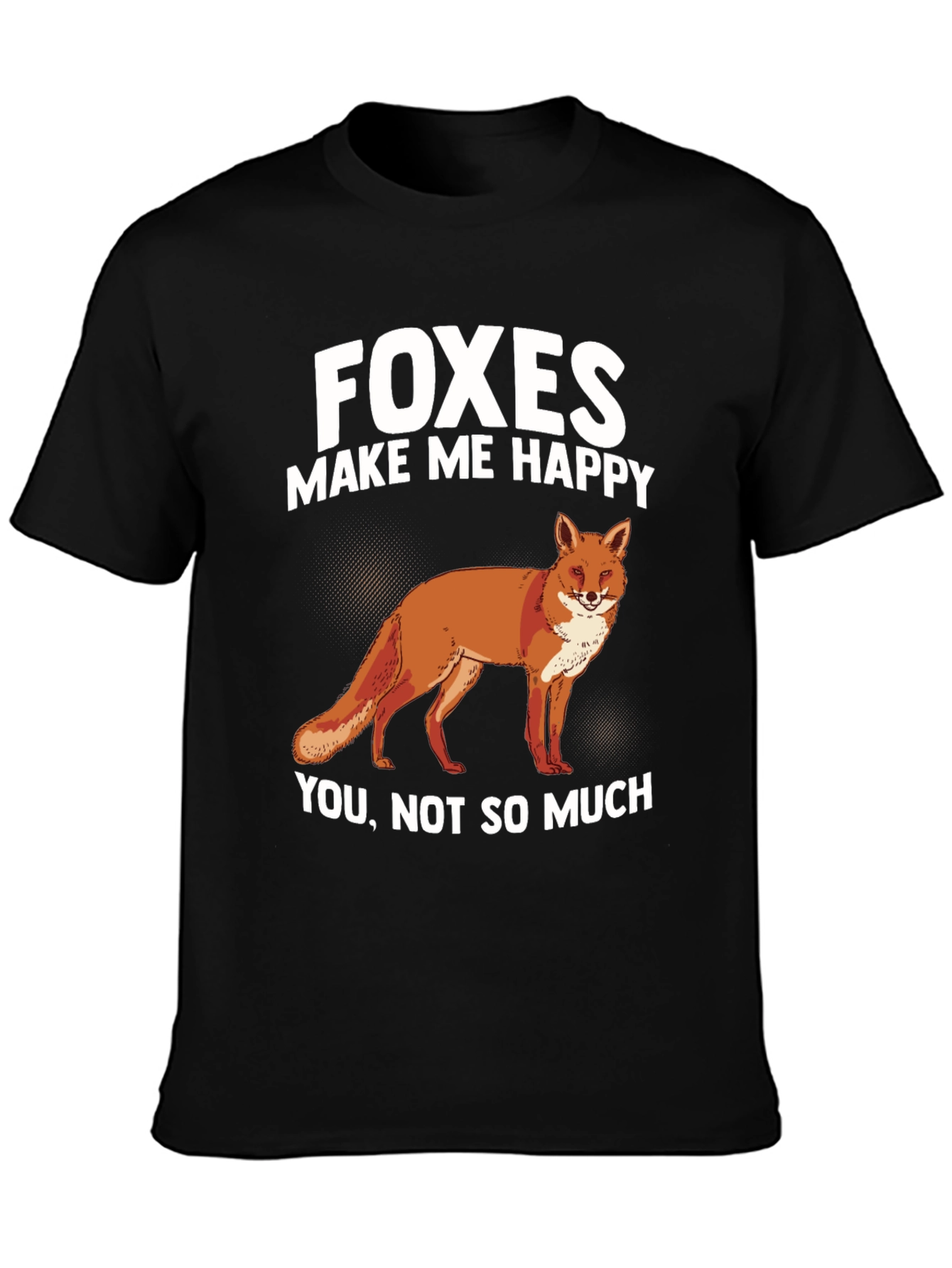 Foxes Make Me Happy T-Shirt