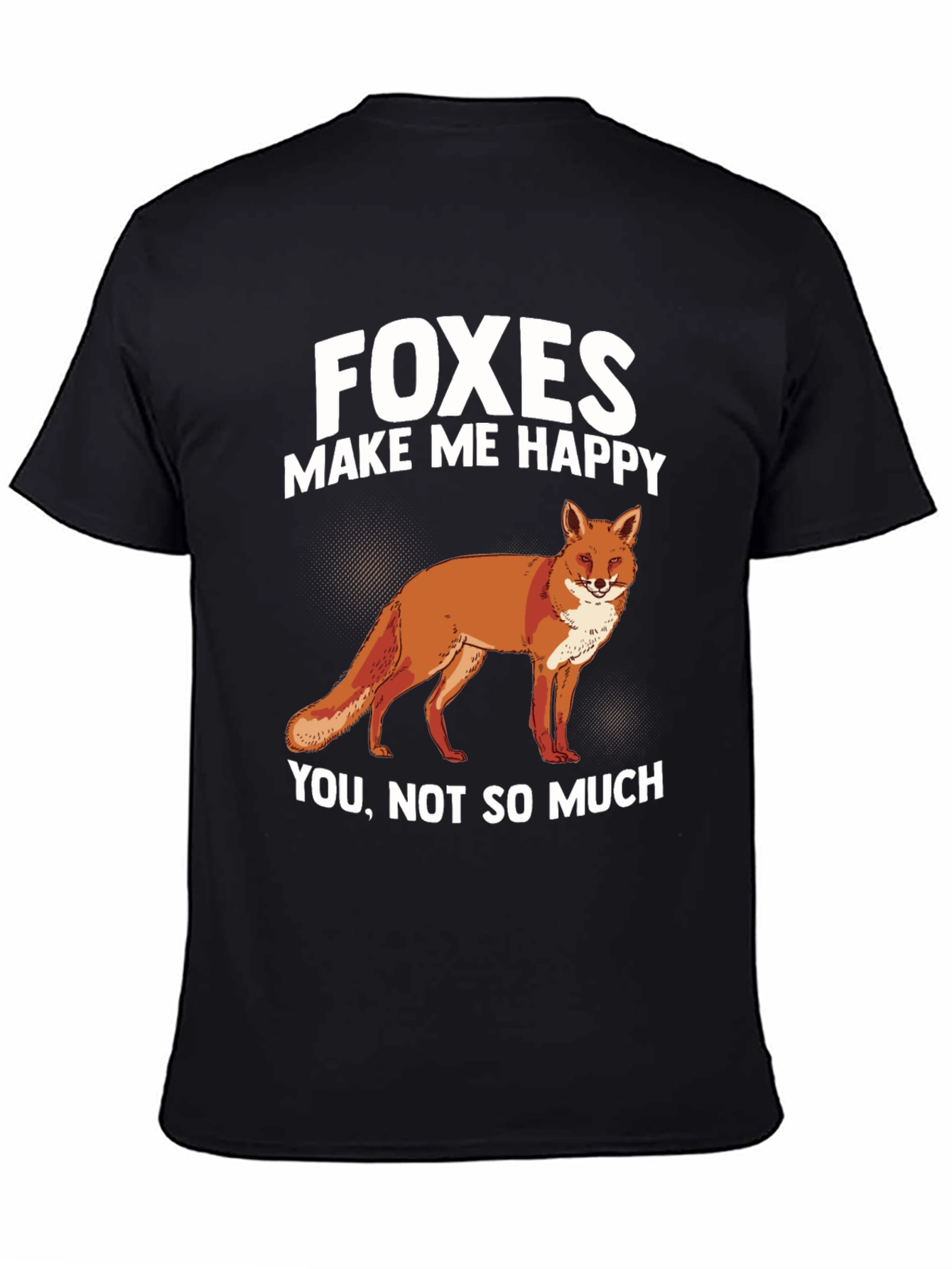 Foxes Make Me Happy T-Shirt