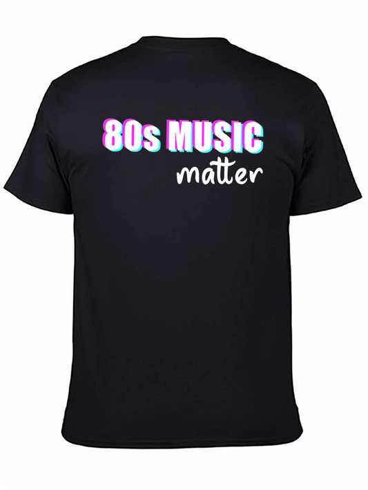 80s Music Matters Graphic T-Shirt