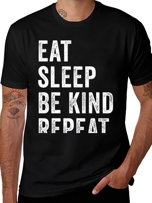 Eat Sleep Be Kind Repeat T-Shirt