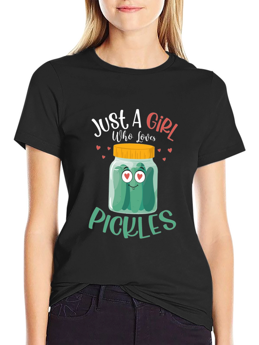 Just a Girl Who Loves Pickles T-Shirt