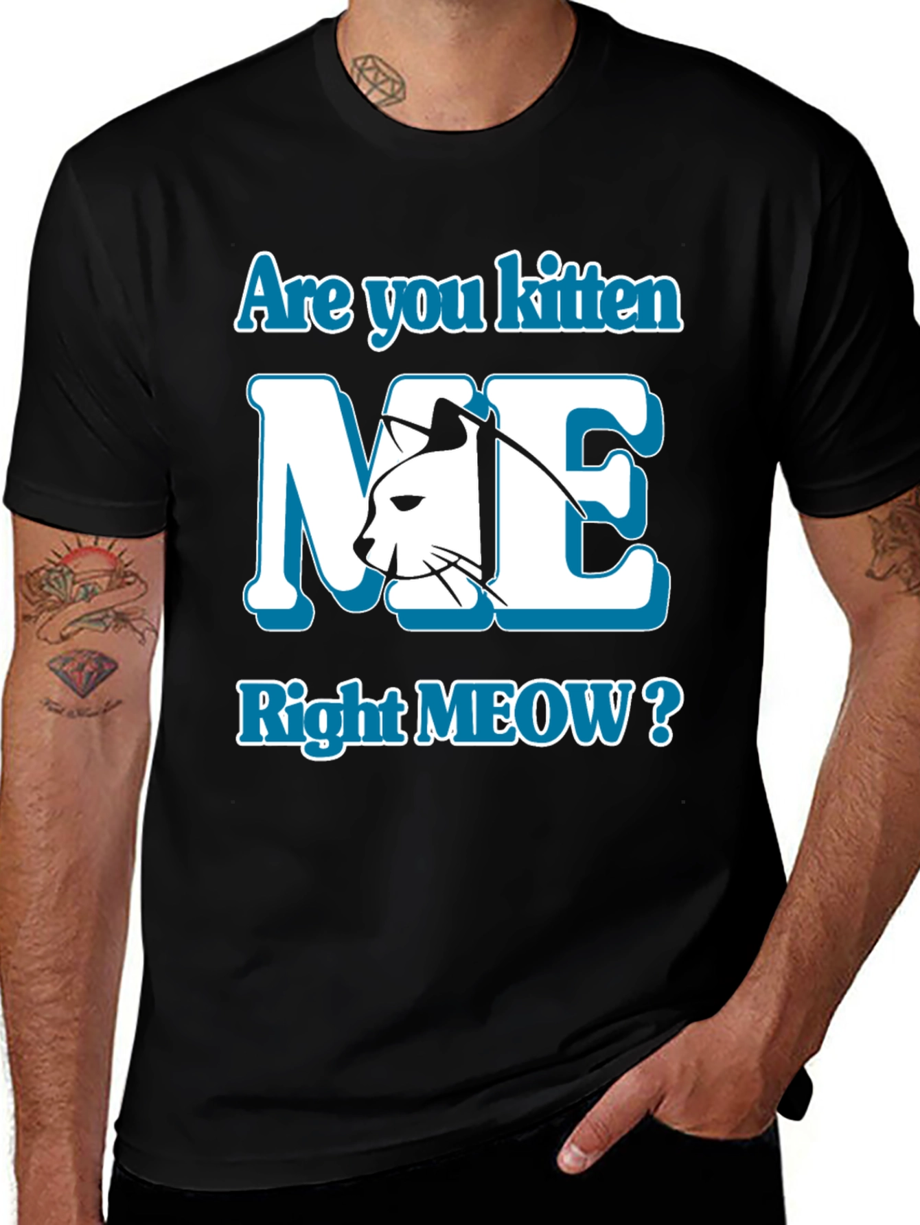 Are You Kitten Me Right Meow? Graphic Tee