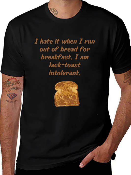Funny Toast Pun T-Shirt - Lack-Toast Intolerant Tee
