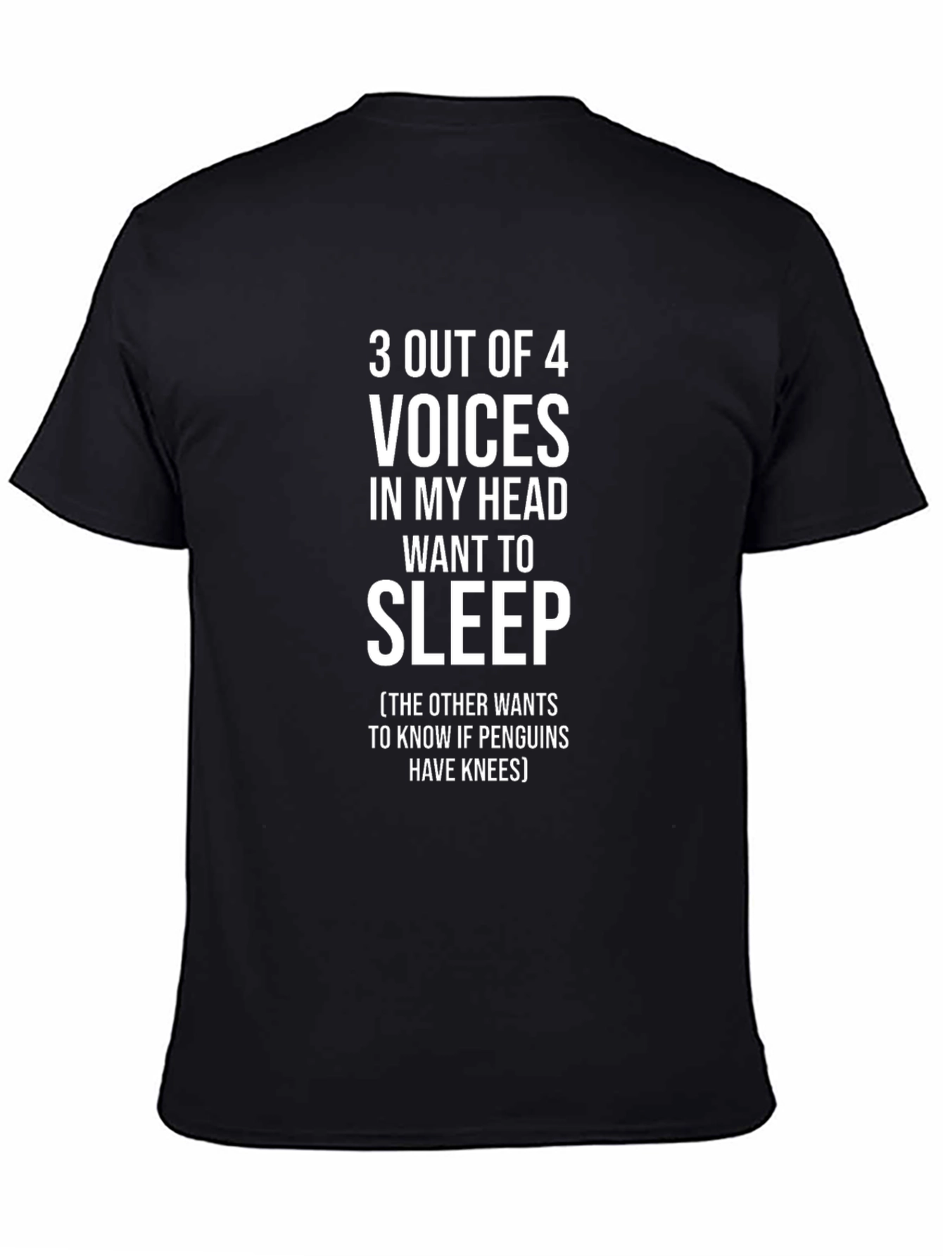 3 Out of 4 Voices T-Shirt