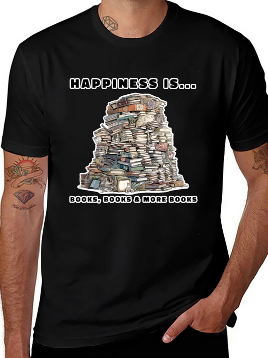 Book Lover T-Shirt: Happiness Is More Books!