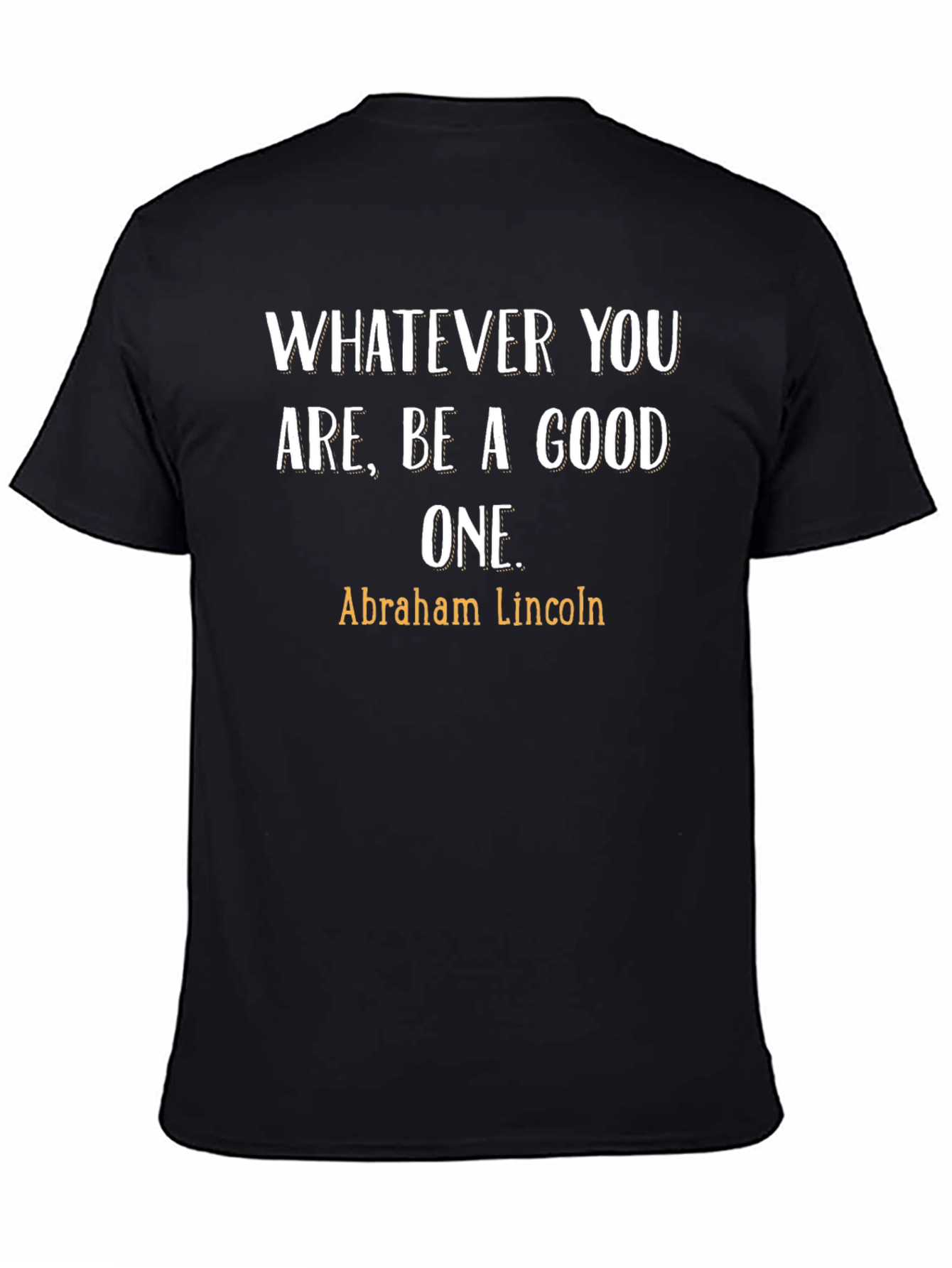 Inspirational Abraham Lincoln Quote T-Shirt