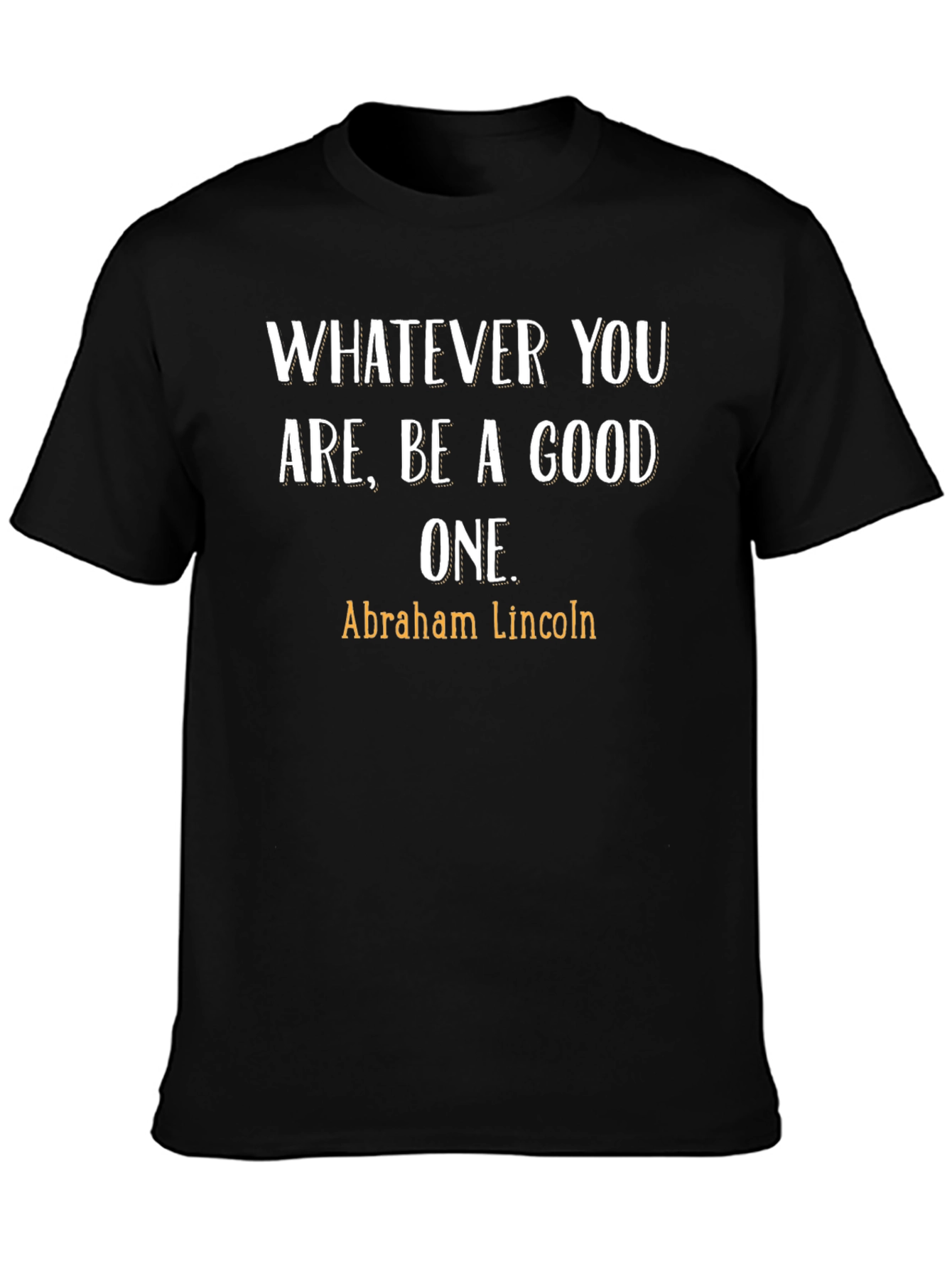 Inspirational Abraham Lincoln Quote T-Shirt