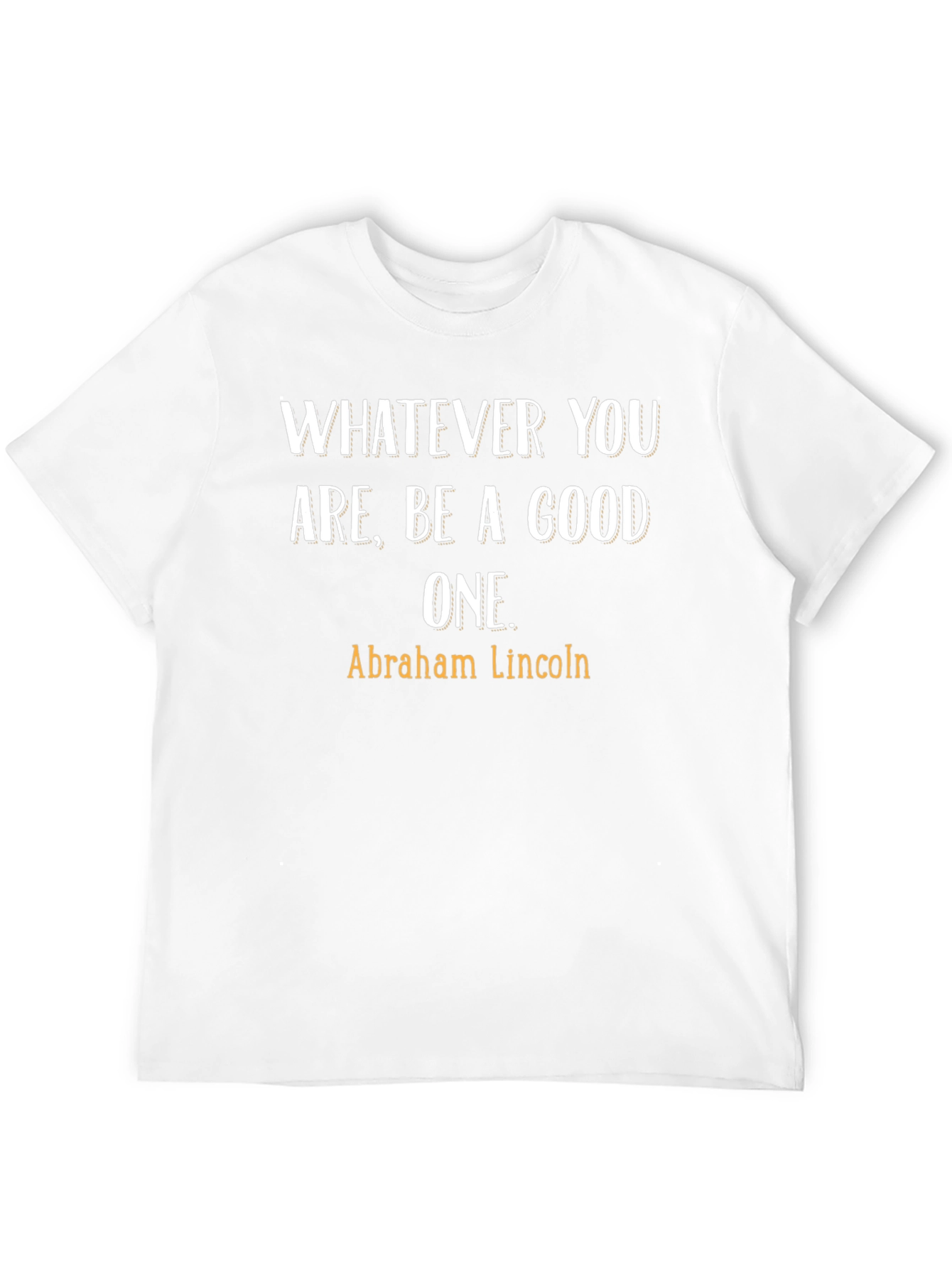 Inspirational Abraham Lincoln Quote T-Shirt
